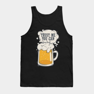 Beer Trust me You Can Tank Top